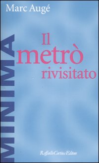 Metro`_Rivisitato_-Auge`_Marc__